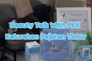 Read more about the article Beauty Talk with PKK Kelurahan Pejaten Timur