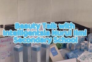 Read more about the article Beauty Talk with Intelligentsia Nurul Ilmi Secondary School