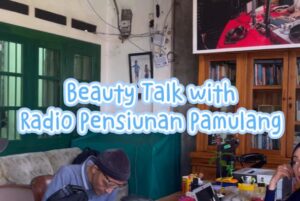 Read more about the article Beauty Talk with Radio Pensiunan Pamulang