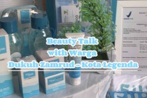 Read more about the article Beauty Talk with Warga Dukuh Zamrud Kota Legenda