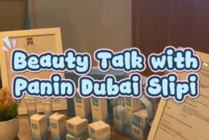 Read more about the article Beauty Talk with Panin Dubai Syariah Bank